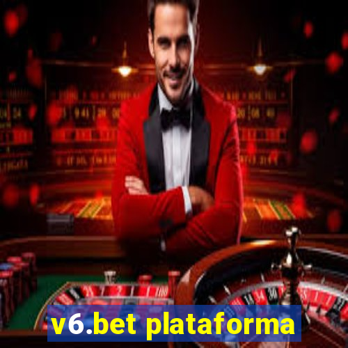 v6.bet plataforma